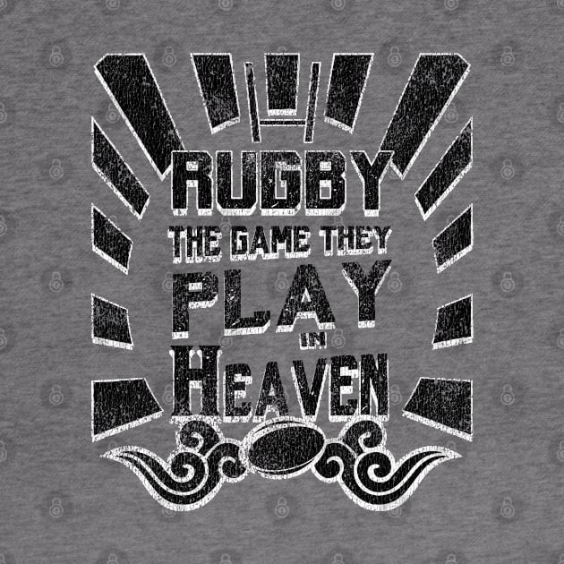 Rugby The Game Played In heaven -  Distressed by atomguy